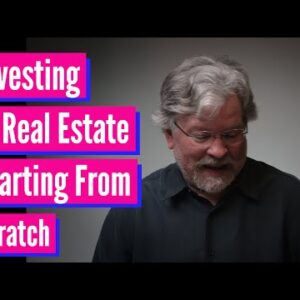 Investing In Staunch Estate Starting From Scratch