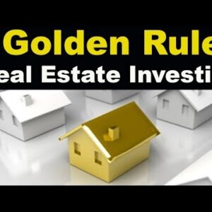 The 5 Golden Guidelines of Real Estate Investing
