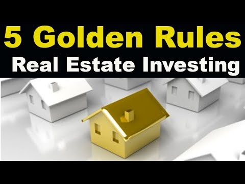 The 5 Golden Guidelines of Real Estate Investing