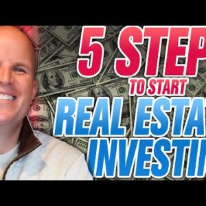 5 Steps to Rep Started Investing in Exact Property TODAY