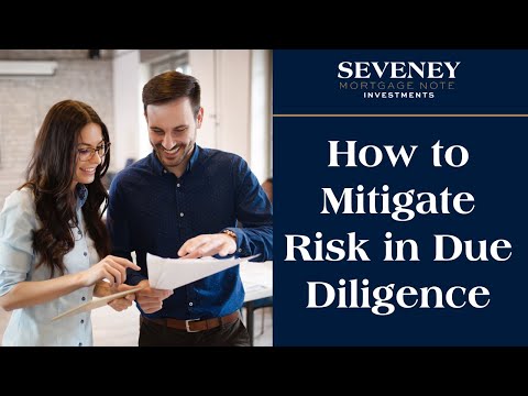 How to Mitigate Risk in Due Diligence in Note Investing