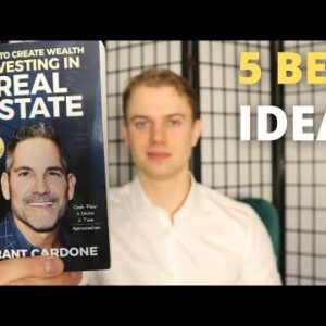5 Easiest Suggestions | How To Make Wealth Investing In Valid Estate by Grant Cardone Book Summary