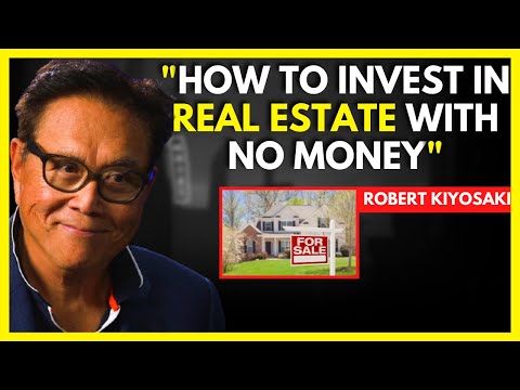 This Is How You Can Buy Real Estate With Little or No Money – Robert Kiyosaki