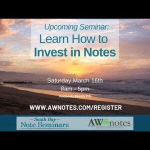 How To Make Money Investing In Mortgage Notes.  Upcoming Seminar: You’re Invited!